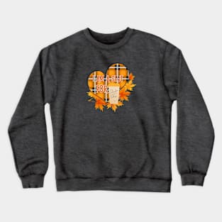 Pumpkin Spice Latte Sl*t Crewneck Sweatshirt